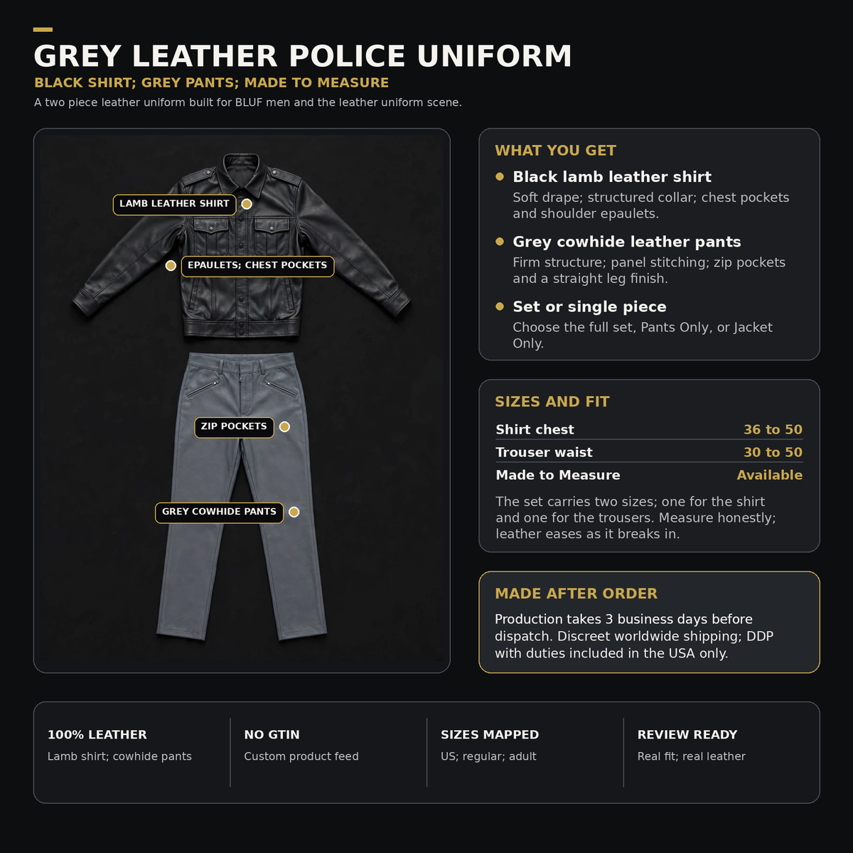 Grey leather police uniform infographic showing only the black lamb leather shirt and grey cowhide pants included, adult sizes, Made to Measure and 3 business day production